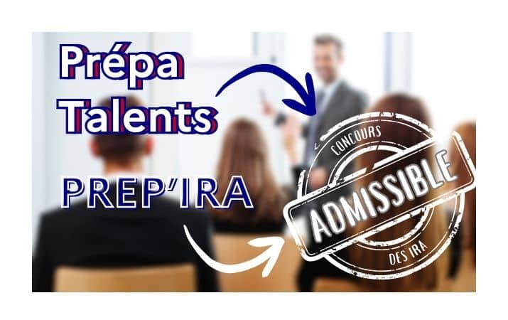 Image flou avec la mention "Prépa talents", "PREP'IRA" et des flèches indiquant "admissible" et "concours des IRA"