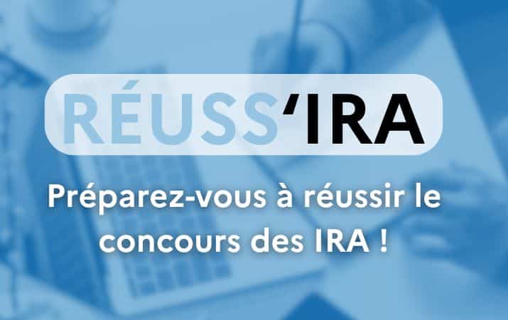 REUSS'IRA Préparez-vous à réussir le concours des IRA